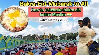 Bakra-Eid-Celebrate Indian Muslim  | Bakra Eid Vlog 2022 | Eid Mubarak |