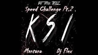 DJ Telly Tellz - Speed Challenge Part 2 Ft. Mvntana and DJ Flex