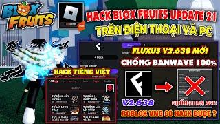 Cách hack Fluxus V2.638 chống BanWave mới nhất, liệu Roblox VNG có hack được ? - Menu tiếng việt mới