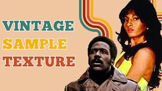 How To Use Texture To Make Better Vintage 70s Samples