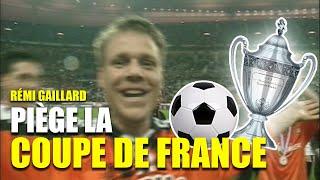 REMI GAILLARD PRANKS FINAL CUP