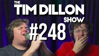 #248 - My Garbage Life | The Tim Dillon Show