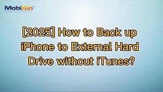[2025] How to Back up iPhone to External Hard Drive without iTunes?