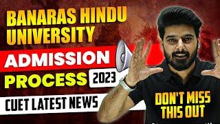 BHU (Banaras Hindu University) || Admission Process 2023 | CUET Latest News | Commerce Wallah