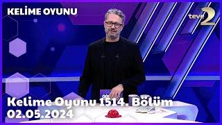 Kelime Oyunu 1514. Bölüm 02.05.2024 FULL BÖLÜM İZLE