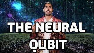 The Neural Qubit