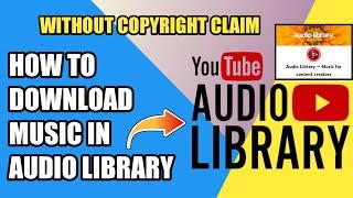 HOW TO DOWNLOAD MUSIC IN AUDIO LIBRARY WITHOUT COPYRIGHT CLAIM 2022