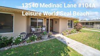 13540 Medinac Lane #104A Leisure World Seal Beach        Leisure World Seal Beach   Retire Community