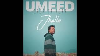 Jhalla | Official Audio | Umeed - Drop of hope | D.btz