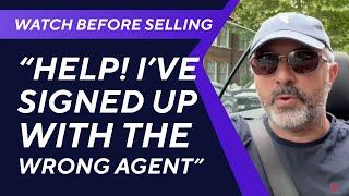 “Help! I’ve signed up with the wrong agent. What do I do?”