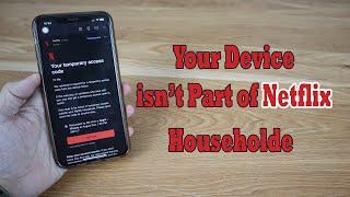 Your Device is Not Part of Netflix Household | How to Fix