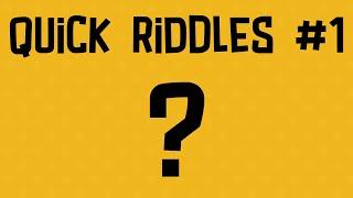 Quick Riddles #1 // Riddle Rush