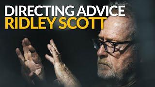 “Watch The Problem and Fix It Before It Gets Near You” | Ridley Scott on Directing