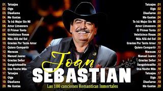 JOAN SEBASTIAN SUS MEJORES CANCIONES - JOAN SEBASTIAN 30 GRANDES ÉXITOS MIX ROMANTICAS DEL RECUERDO