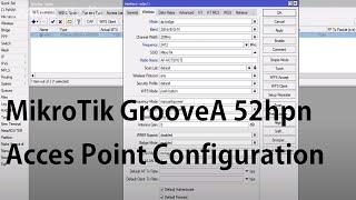 How to sett up MikroTik GrooveA 52hpn Acces Point mode