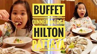 Dinner Buffet at Hilton Pattaya | Edge