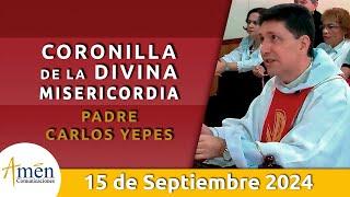 Coronilla Divina Misericordia | Domingo 15 Septiembre 2024 | Padre Carlos Yepes