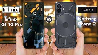 Infinix Gt 10 Pro vs Nothing Phone 2 @Thedstech