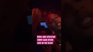 REMA AND AYRASTAR SHOW EACH OTHER LOVE IN THE NIGHT #shorts #nigeria #africa #viral #usa #trending