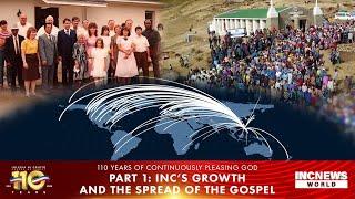 110 Years of Continuously Pleasing God Pt. 1: INC's Growth and the Spread of the Gospel