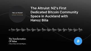 The Altruist: NZ's First Dedicated Bitcoin Community Space in Auckland with Hanoz Bilia