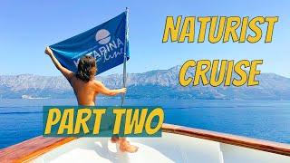 OUR 7 DAY NATURIST CRUISE IN CROATIA: PART 2