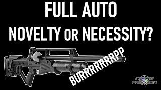 Full Auto: Necessity or Novelty?