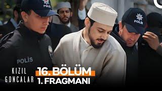 Kızıl Goncalar 16. Bölüm 1. Fragmanı | ''Ağlama Vakti Değil, Ağlatma Vakti!''