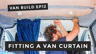 Installing A Blackout Curtain In A Van | Ep 12 | Nissan NV200 Camper Van Build