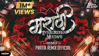 Marathi EverGreen Mixtape 2024 - PratiK RemiX OfficiaL #nonstop