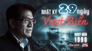 Nhật Ký 29 ngày vượt biển | Tập 25 | Miền Ký Ức