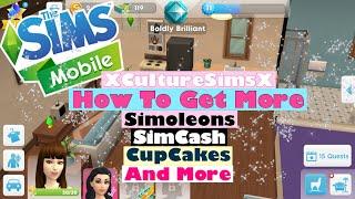 The Sims Mobile - How To Get More Simoleons, SimCash, CupCakes And More | XCultureSimsX