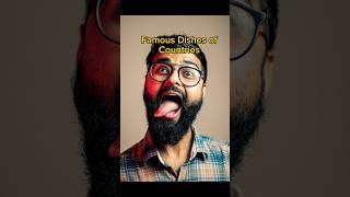 Famous Dishes of Countries part 6 #shorts #shortsvideo #famousdishes