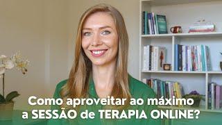 TERAPIA ONLINE: Como aproveitar ao máximo a sessão?