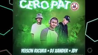 Cero Pato| DJ XANDER | JDY | YEISON RICURA