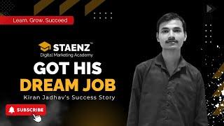 How STAENZ Helped Kiran Jadhav Land His Dream Job | Success Story