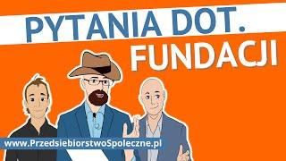 Fundacja. Odpowiadamy na pytania czytelników.