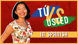 TÚ vs. USTED (vs. VOS): How to Choose And Never Offend People in Spanish  [SPANISH LESSON 15]