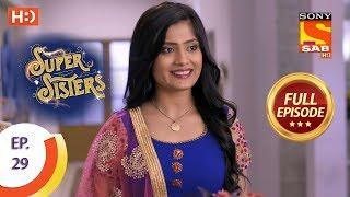 Super Sisters - Ep 29 - Full Episode - 13th September, 2018