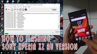 Tutorial  Flashing Sony Xperia XZ AU - Fix Error Firmware Tidak Terbaca (Not Read File FTF) Work100%