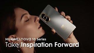 HUAWEI nova 10 Series – Take Inspiration Forward