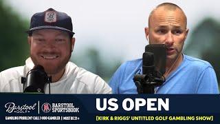 US Open Preview & Best Bets with Kirk Minihane & Riggs