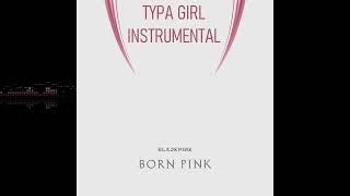 BLACKPINK - Typa Girl Instrumental