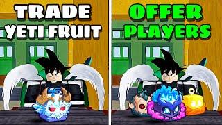 What Do People Trade For New YETI Fruit? In Blox Fruits Trading!