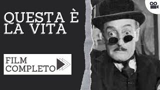 Questa è la vita | Commedia | Film completo in italiano