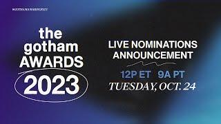 The Gotham Awards - 2023 Nominations Announcement