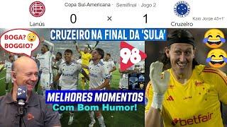 LANÚS 0 X 1 CRUZEIRO & Bom Humor REDE 98 FM  MELHORES MOMENTOS Copa Sul-Americana 2024 Semifinal