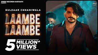 GULZAAR CHHANIWALA: Laambe Laambe (Official Video) | Haryanvi Songs 2024