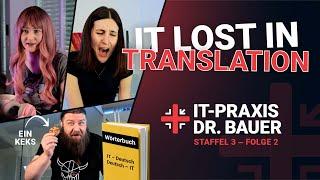 IT IST EINE FREMDSPRACHE | IT-Praxis Dr. Bauer | Staffel 3 - Folge 2