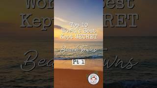 Pt 1 | Top 10 World’s BEST Beach Towns! ️ #beach #vacation #hiddengems #travel #top10 #surf #fyp